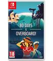 80 Days & Overboard Switch REACONDICIONADO
